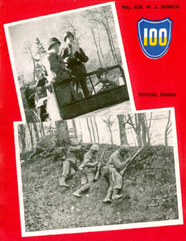 [100th Infantry: Maj. Gen. W. A. Burress; Rosteig, France]
